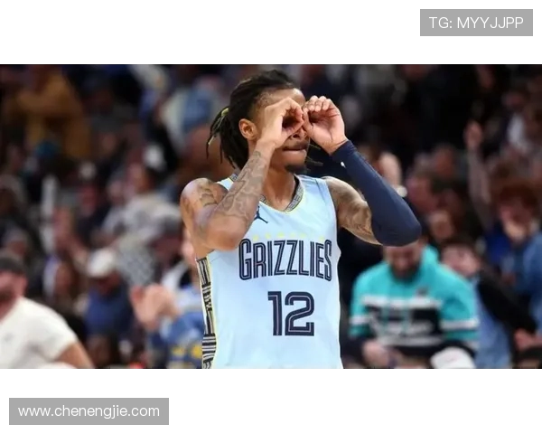 贾莫兰特重返赛场展现爆发力引领灰熊再度冲击季后赛荣耀